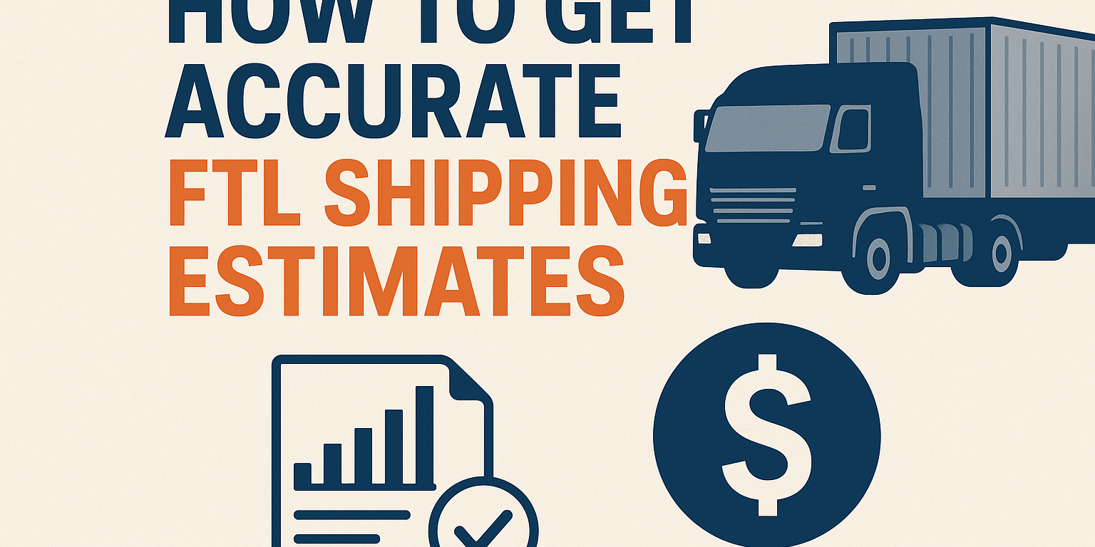 FTL Shipping Estimate