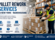 Pallet Rework Services In New York - Warehousing