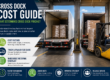 Cross Dock Cost Guide