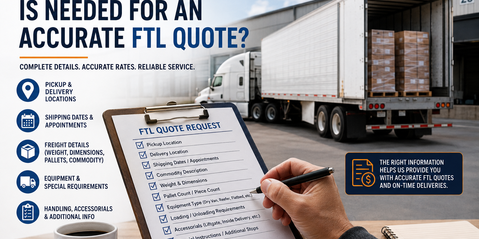 What Information Is Needed for an Accurate FTL Quote What Information Is Needed for an Accurate FTL Quote?